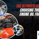 The Ultimate Guide to Choosing the Right Engine Oil for Your Car