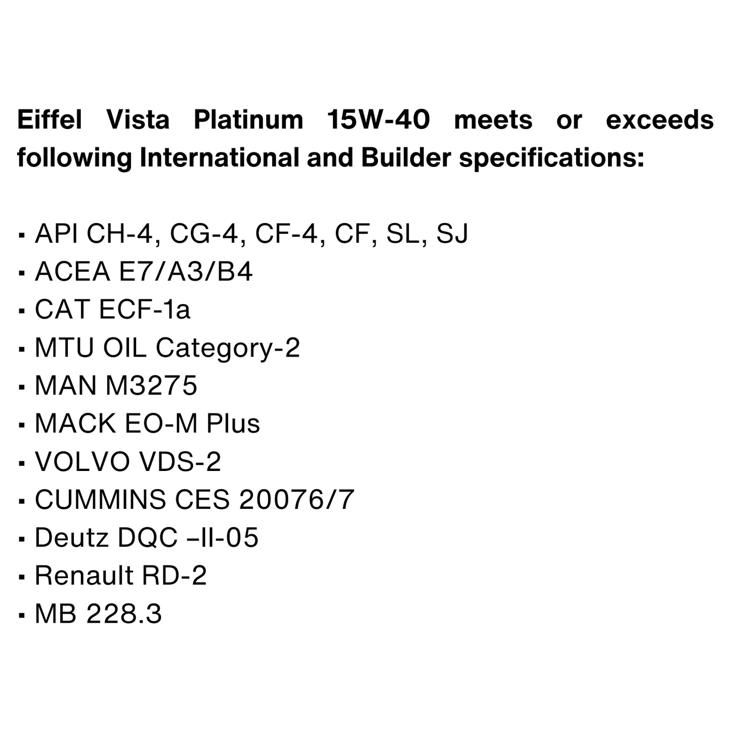 Eiffel Vista Platinum 15W-40 Semi-Synthetic Diesel Oil CH-4/SL SPECIFICATIONS